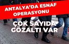 Antalya'da esnaf operasyonu... Kredi kooperatifi başkanı ve eski oda başkanı gözaltında... Çok sayıda gözaltı var