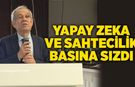 Yapay zeka ve sahtecilik basına sızdı
