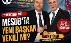 MESOB’TA YENİ DÖNEM Mİ? ENGİN ETİNGÜ İDDİASI GÜNDEMDE