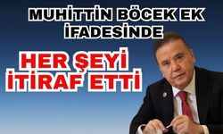 Muhittin Böcek ek ifade verdi her şeyi itiraf etti