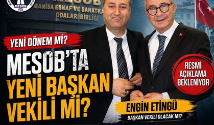 MESOB’TA YENİ DÖNEM Mİ? ENGİN ETİNGÜ İDDİASI GÜNDEMDE