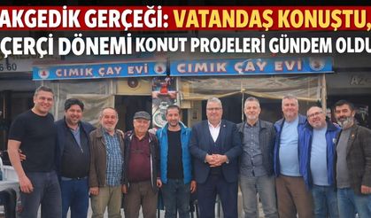 “Akgedik Gerçeği: Vatandaş Konuştu, Mehmet Çerçi Dönemi Konut Projeleri Gündem Oldu”