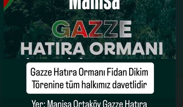 GAZZE HATIRA ORMANI FİDAN DİKİM TÖRENİNE DAVET