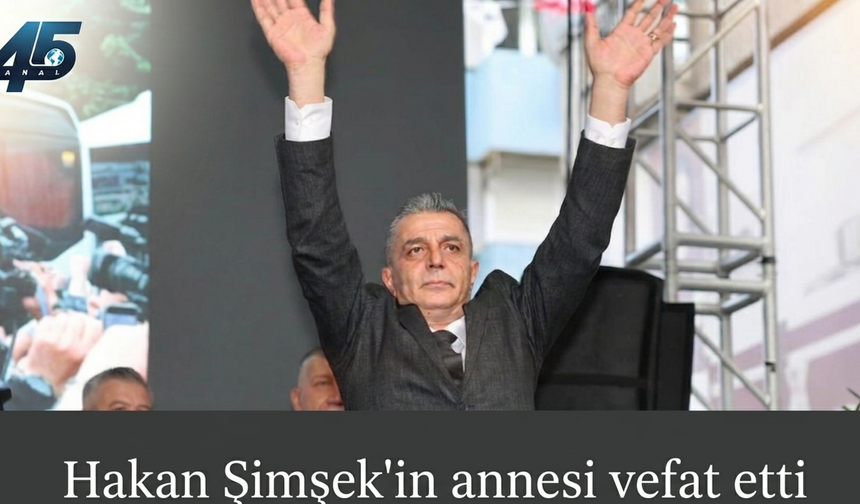 Şehzadeler Belediye Başkanı Hakan Şimşek'in Acı Günü: Annesi Hayatını Kaybetti